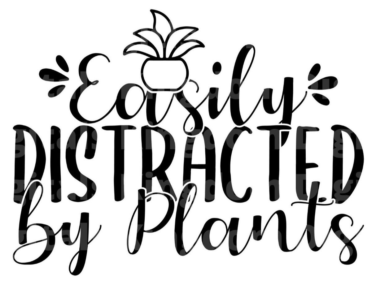 Easily Distract By Plants SVG Cut File