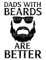 Dads With Beards Are Better SVG Cut File