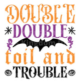 Double double toil and trouble SVG Cut File