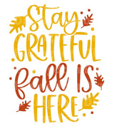 Stay grateful Fall is here SVG Cut File