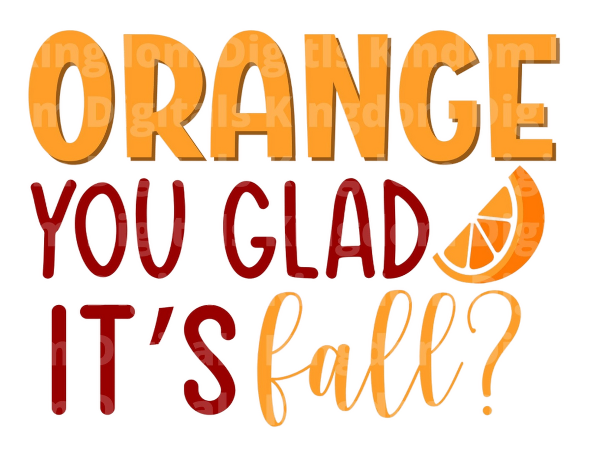 Orange you glad autumn came early this year SVG Cut File