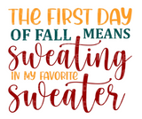 The first day of fall means sweating in my favorite sweater SVG Cut File