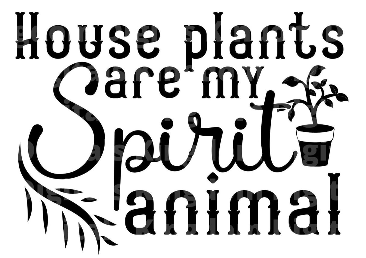 House Plants Are my Spirit Animal SVG Cut File