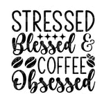 Stressed Blessed Coffee Obsessed SVG Cut File