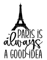 Paris Is Always A Good Idea SVG Cut File
