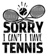 Sorry I Cant I Have Tennis SVG Cut File