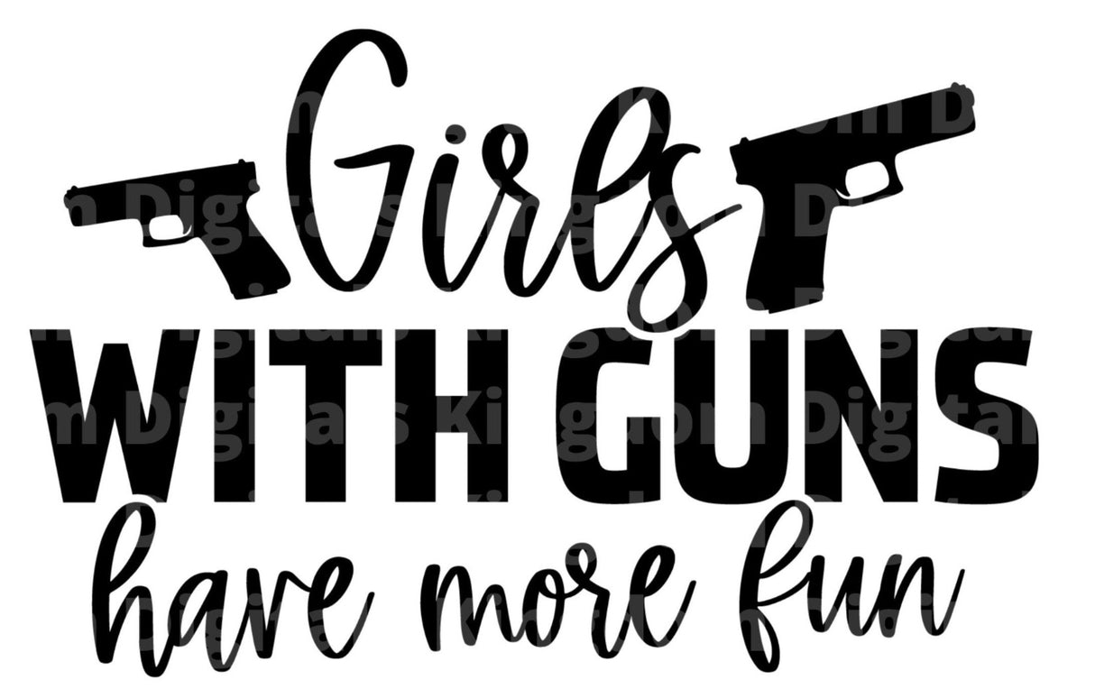 Girls With Guns Have More Fun SVG Cut File