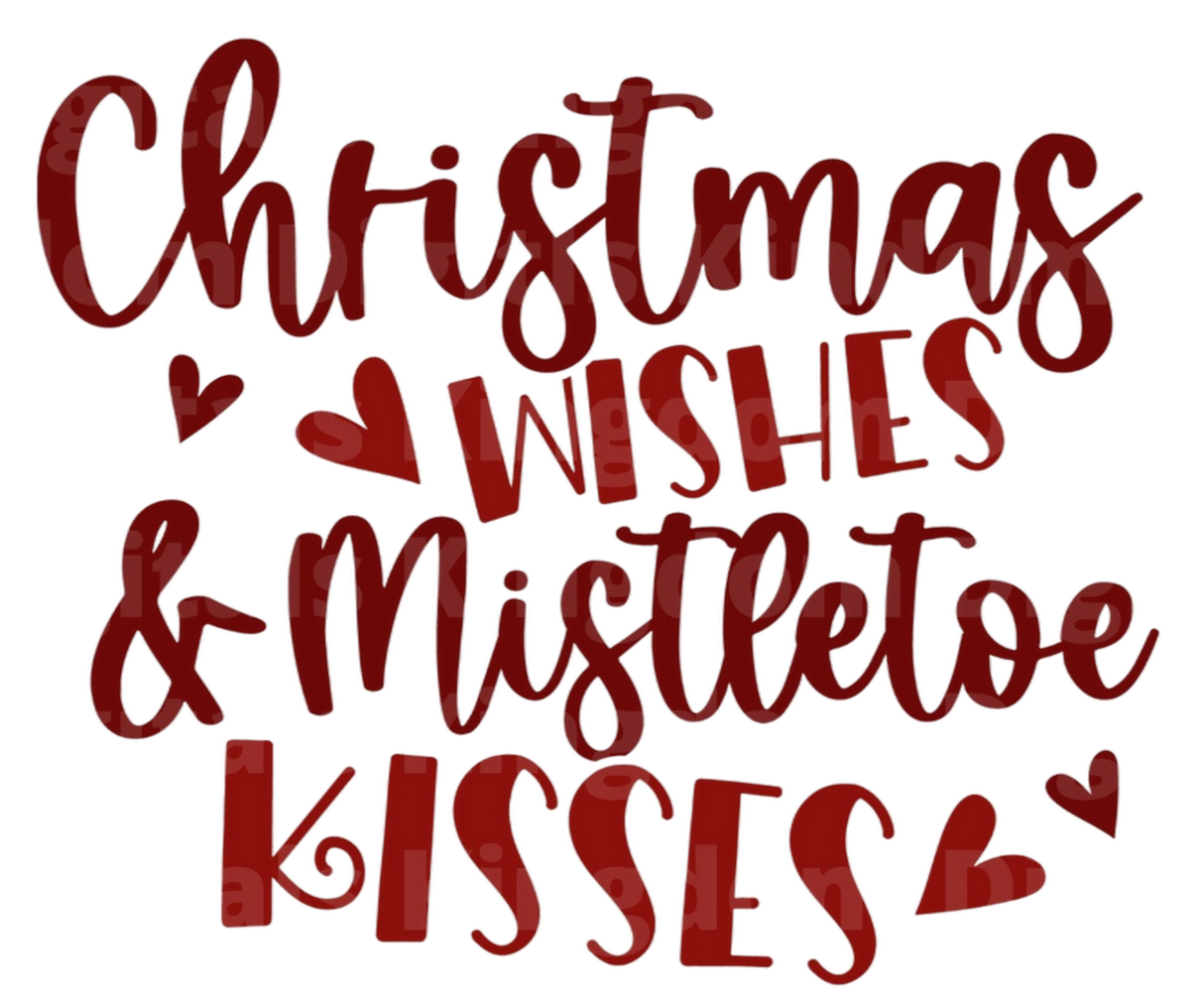 Christmas Wishes & Mistletoe Kisses SVG Cut File