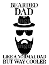 Bearded Dad Like A Normal Dad but Cooler SVG Cut File