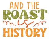 And the Roast is history SVG Cut File