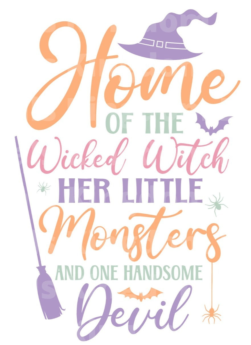 Home of the Wicked Witch, her Little Monsters and one Handsome Devil SVG Cut File