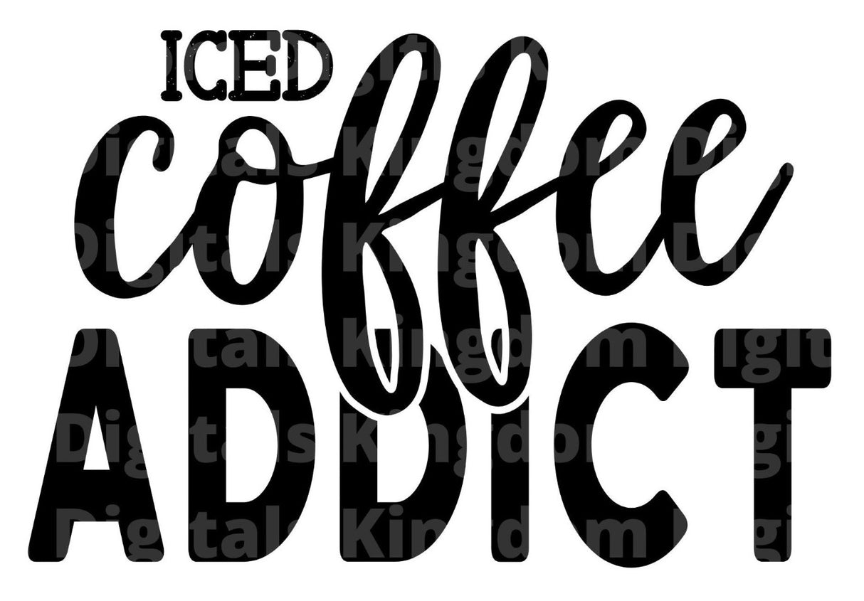 Iced Coffee Addict SVG Cut File