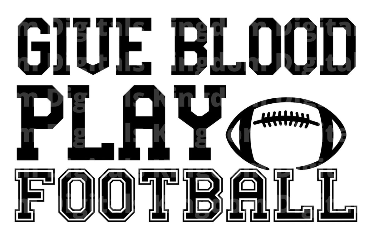 Give Blood Play Football SVG Cut File