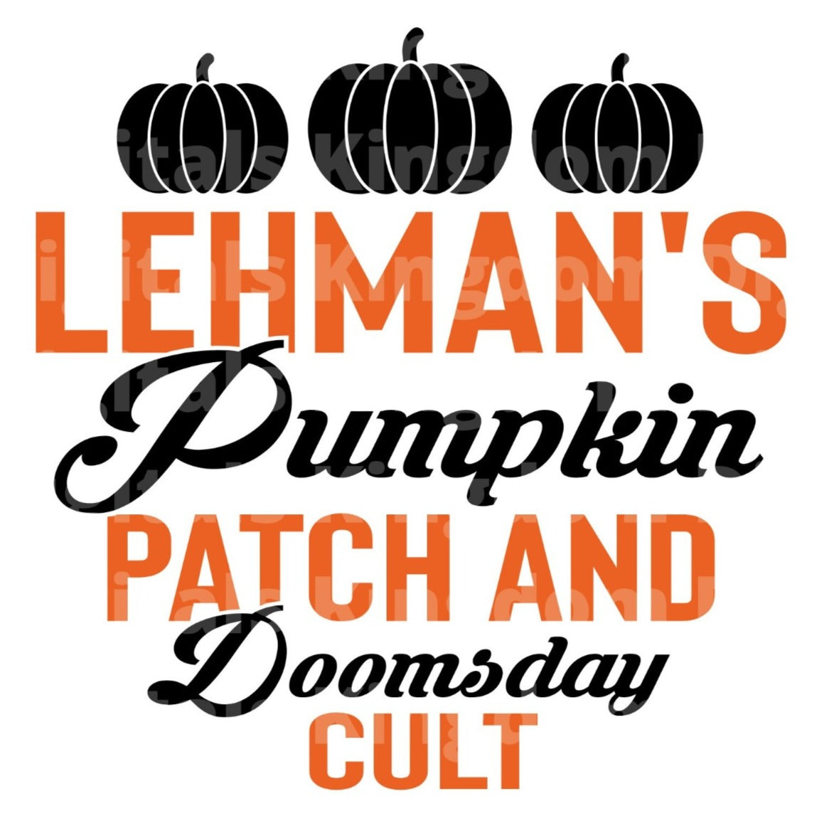 Lehman's pumpkin patch and doomsday cult SVG Cut File