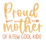 Proud Mother Of A Few Cool Kids SVG Cut File