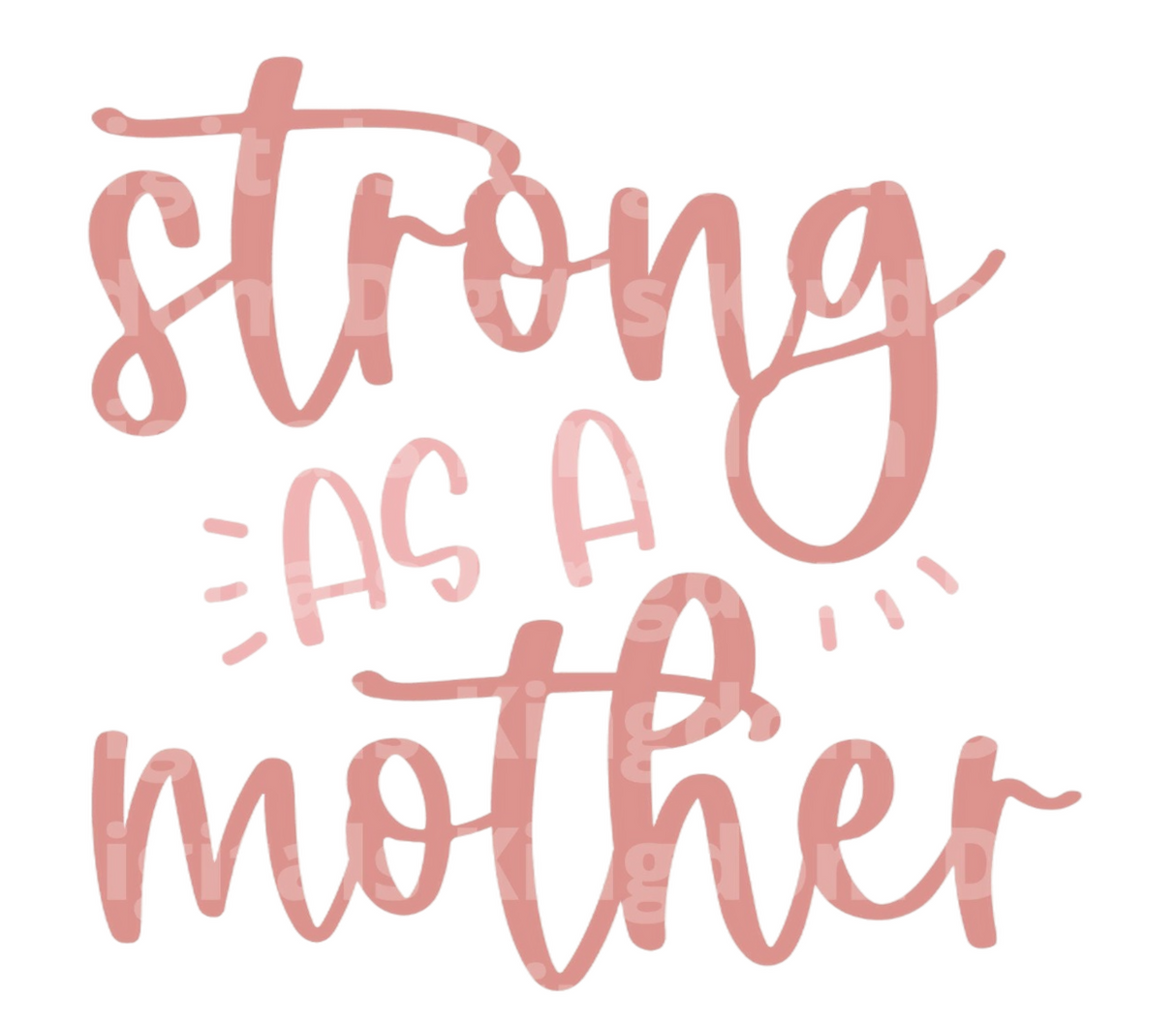 Strong As A Mother SVG Cut File