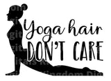 Yoga Hair Dont Care SVG Cut File