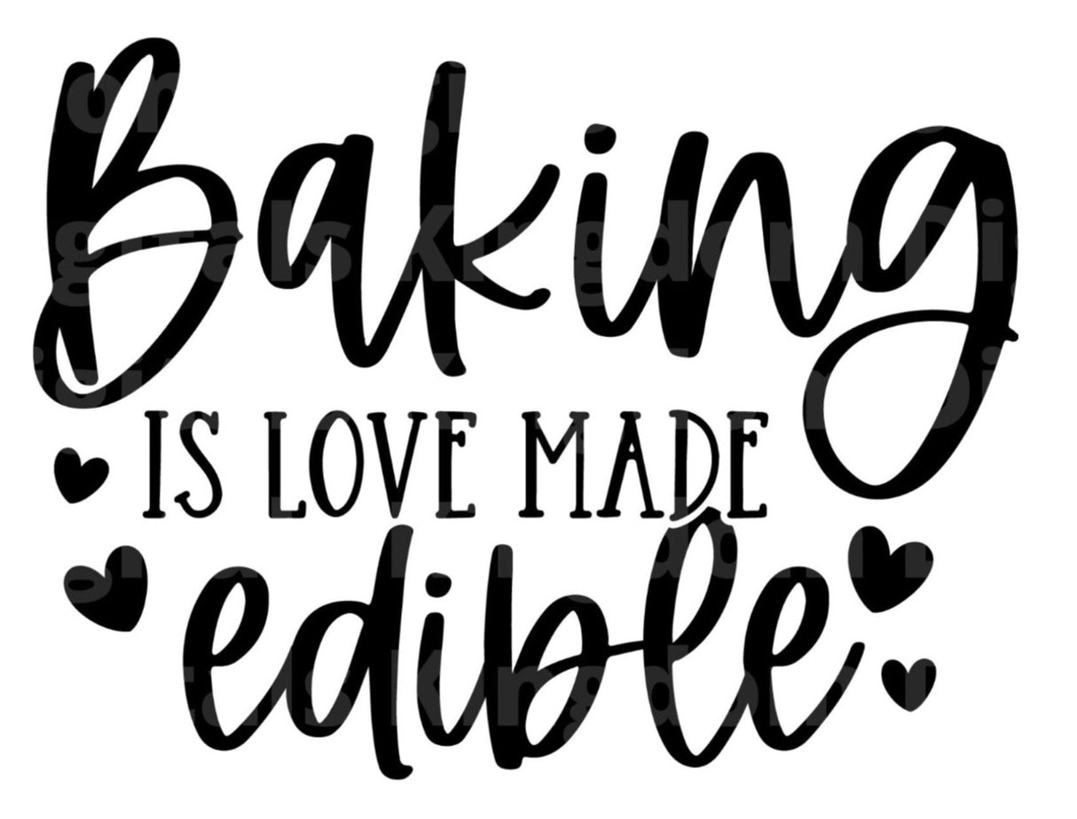 Baking Is Love Made Edible SVG Cut File
