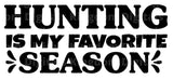 Hunting is my favorite Season SVG Cut File