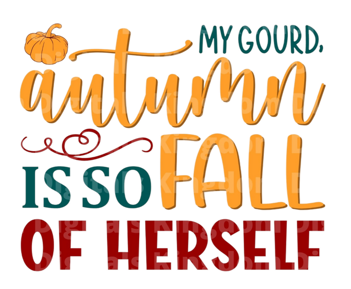 My Gourd Autumn is so fall of herself SVG Cut File