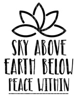 Sky Above Earth Below Peace within SVG Cut File