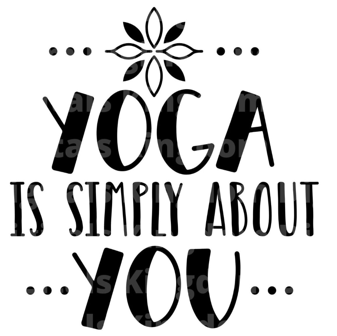 Yoga is Simply About You SVG Cut File