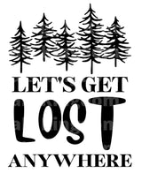 Lets Get Lost Anywhere SVG Cut File