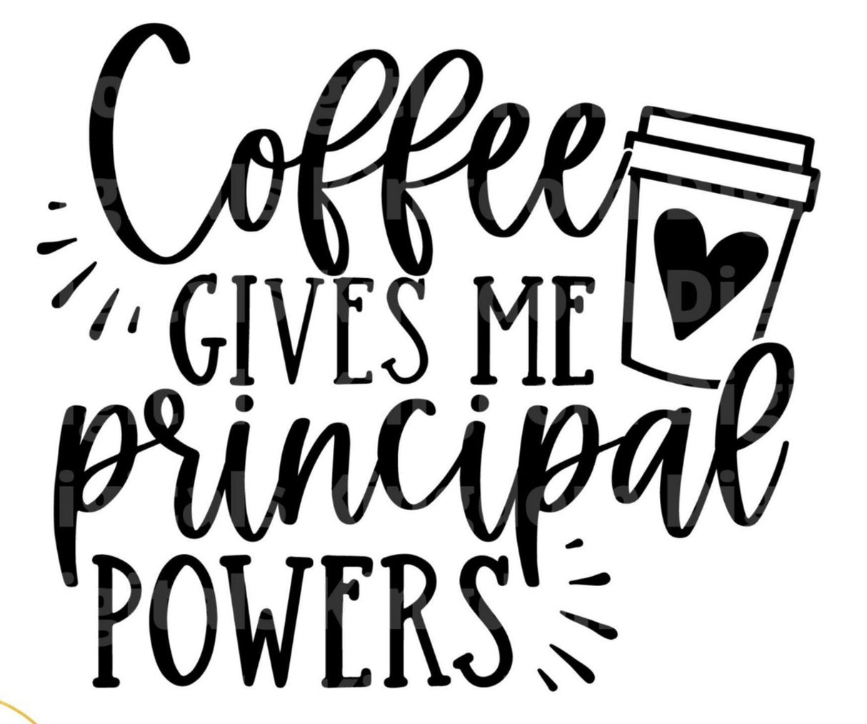 Coffee Gives me Principal Powers SVG Cut File