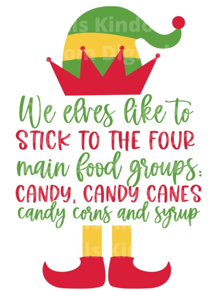 We Elves Like to Stick To the Four Main Food Groups SVG Cut File