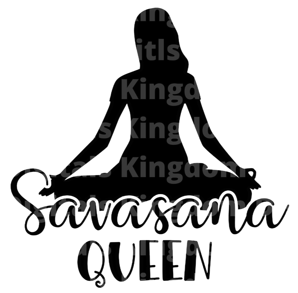 Savasana Queen SVG Cut File