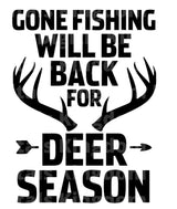 Gone Fishing Be Back For Deer Seasons SVG Cut File