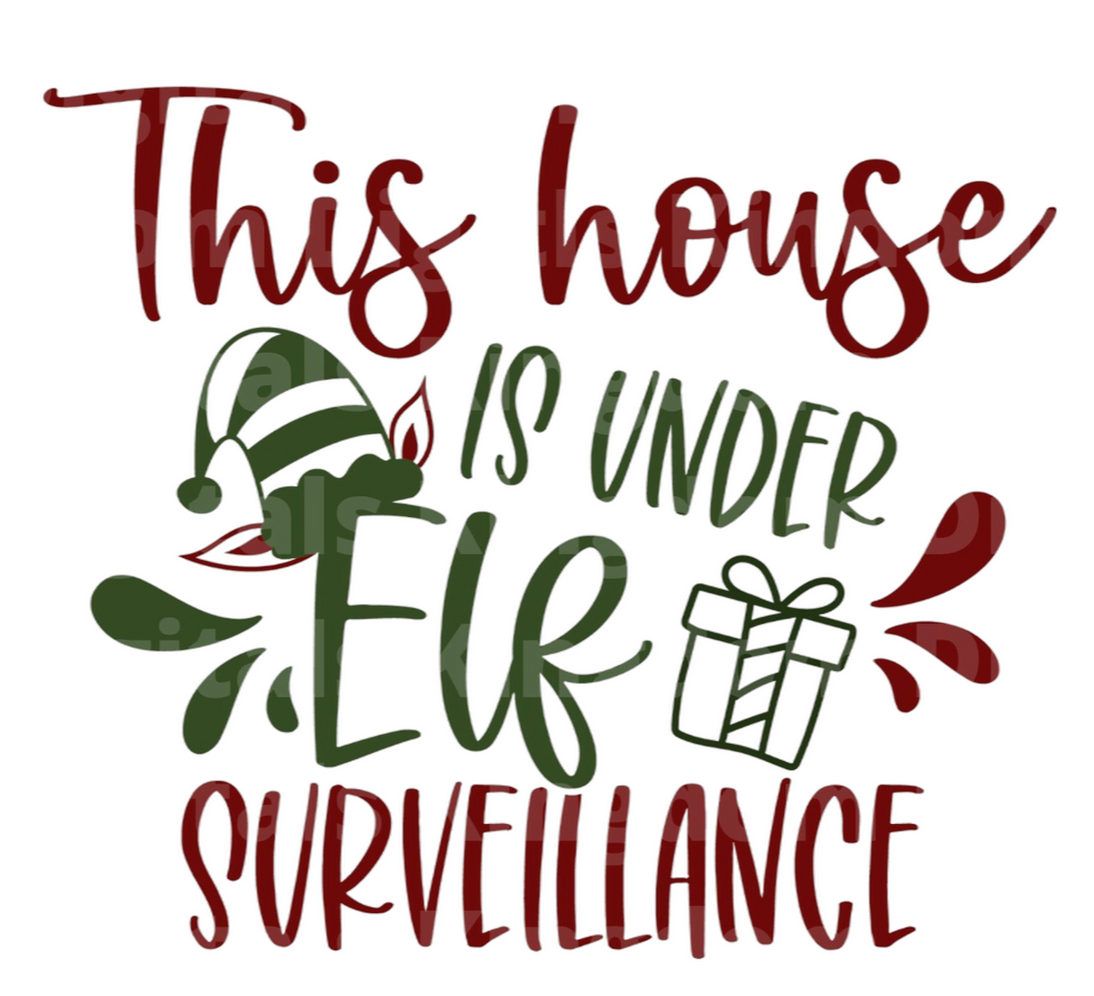 This House Is Under Elf Surveillance SVG Cut File