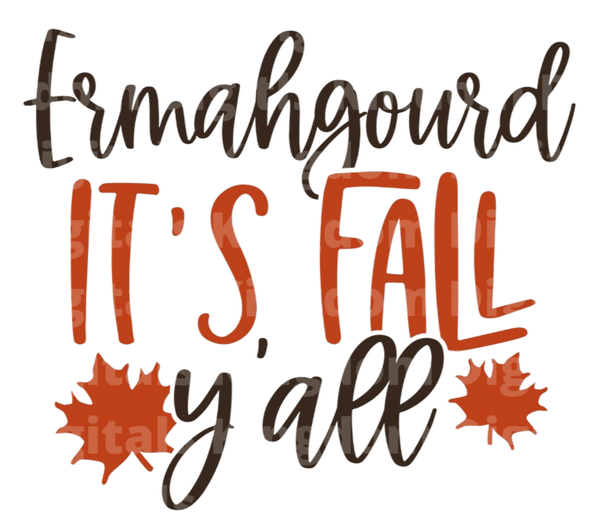 Ermahgourd it's fall y'all SVG Cut File