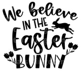 We Believe In The Easter Bunny SVG Cut File