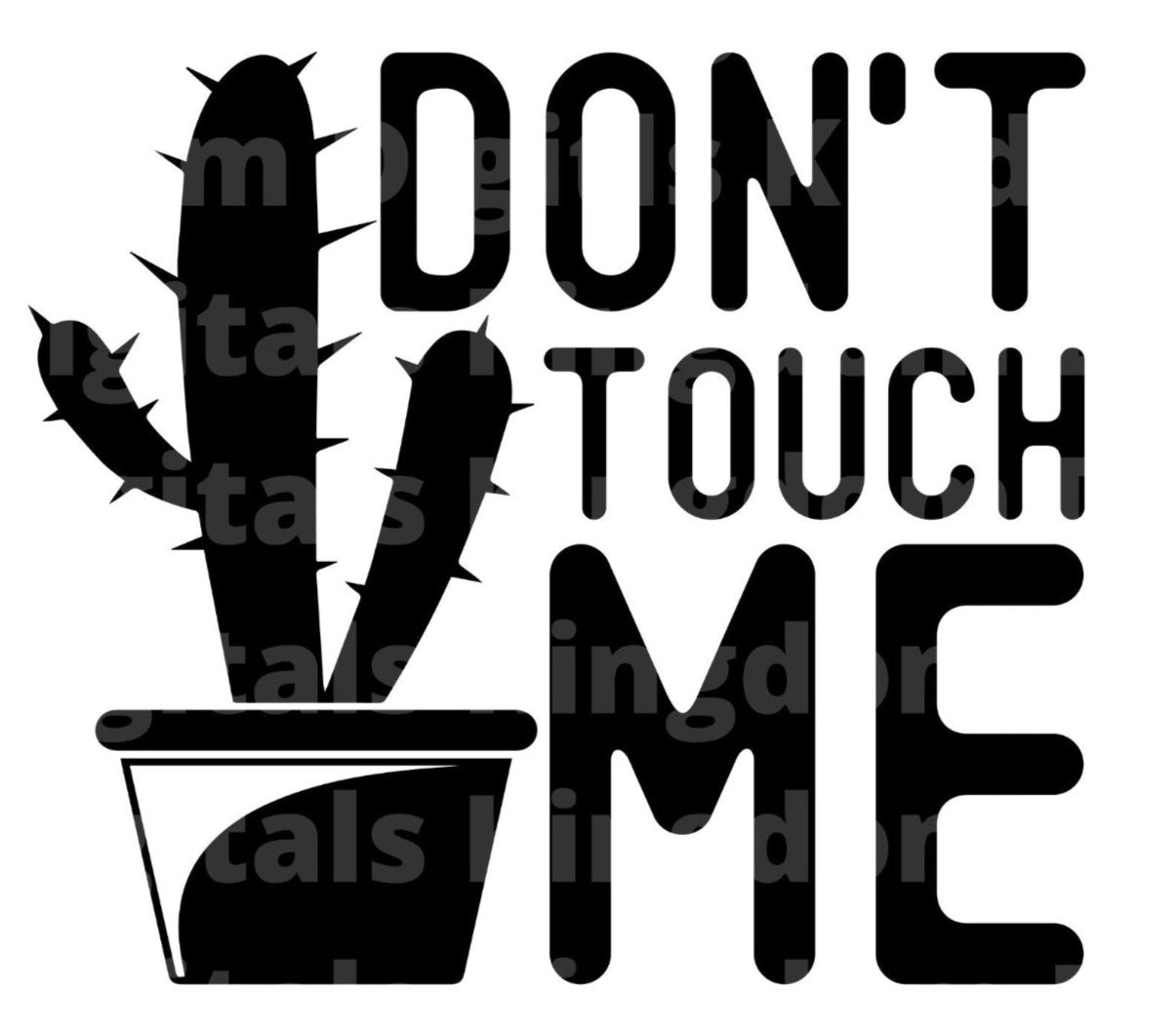 Don't Touch Me SVG Cut File