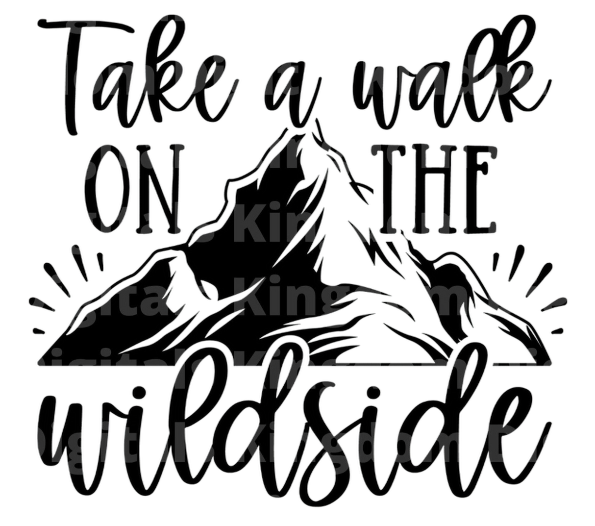 Take a Walk on the Wildside SVG Cut File