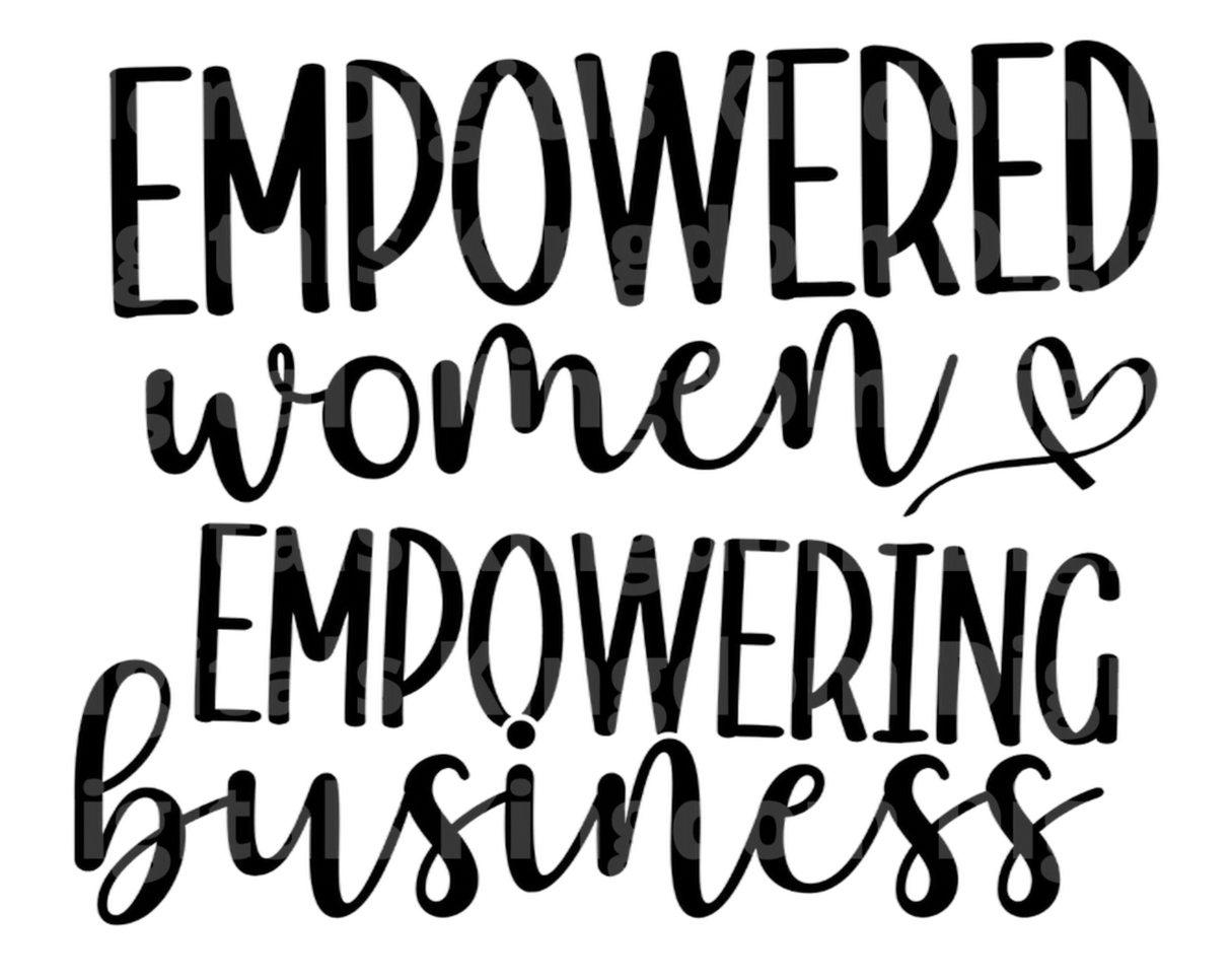 Empowered Woman Empowering Business SVG Cut File