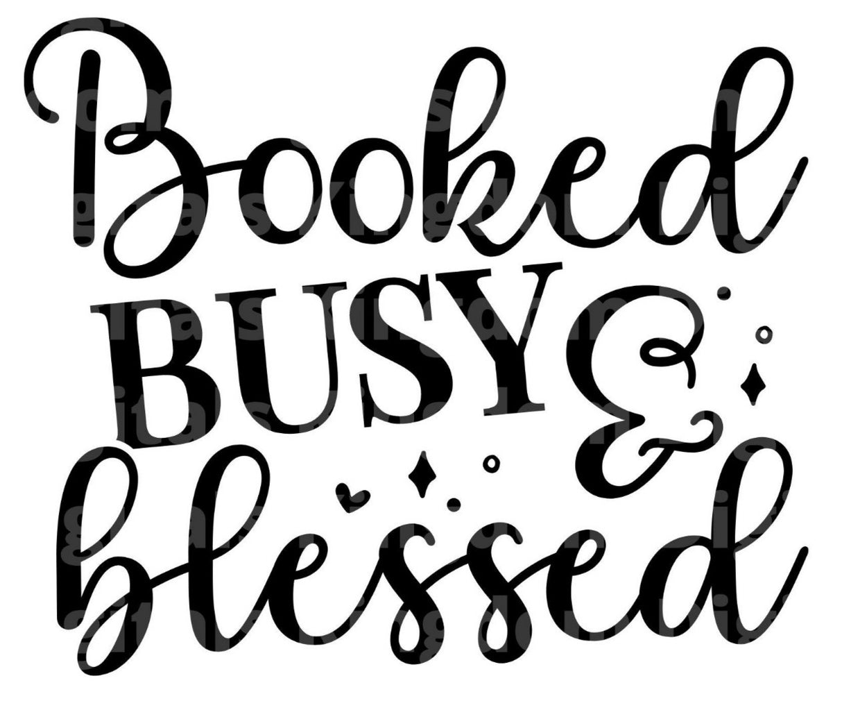 Booked Busy Blessed SVG Cut File