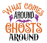 What comes around ghosts around. SVG Cut File