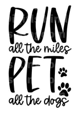 Run all the Miles Pet All The Dogs SVG Cut File