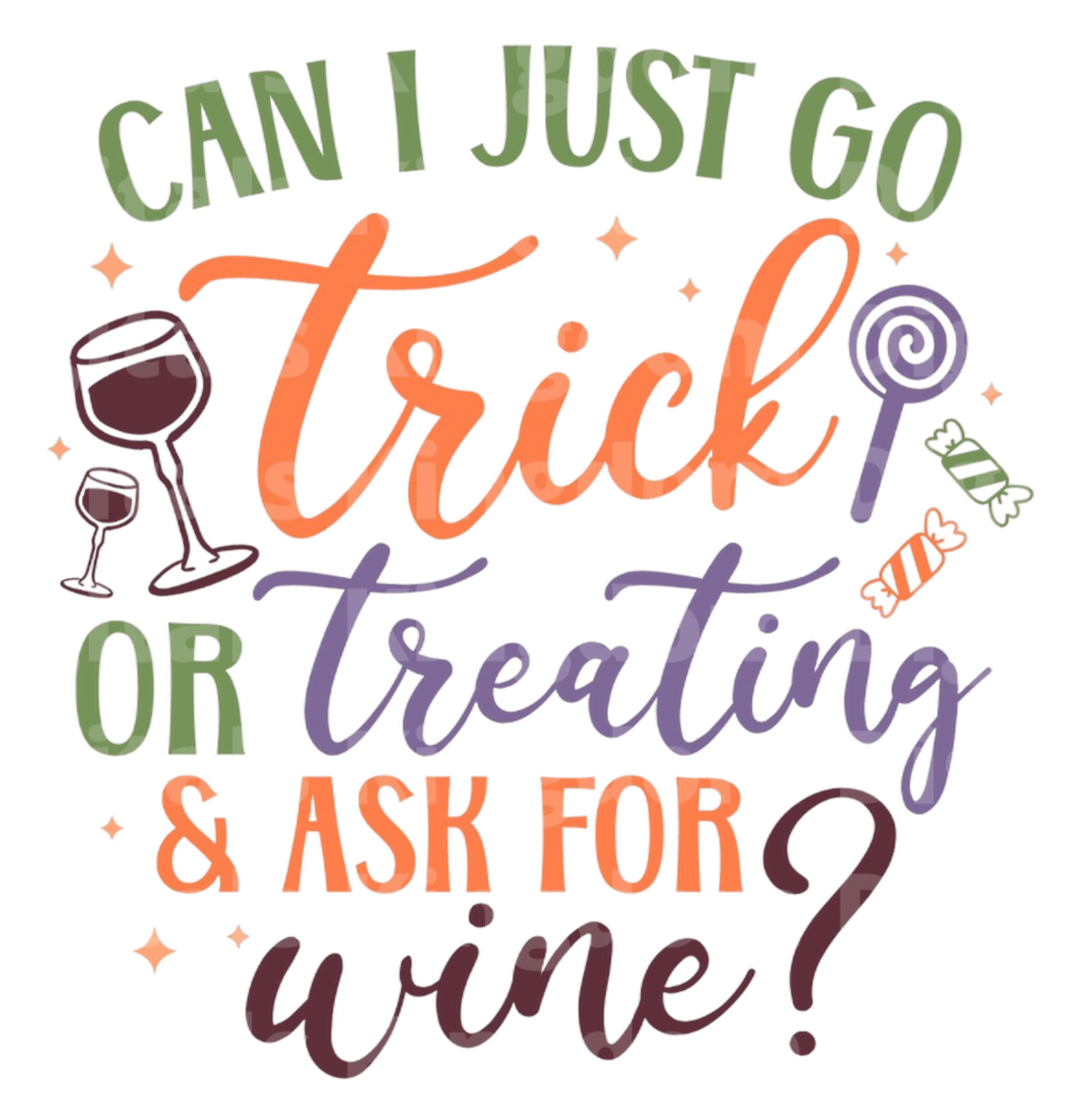 Can I just go trick or treating & ask for wine? SVG Cut File