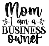Mom I am A Business Owner SVG Cut File