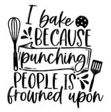 I Bake Because Punching People Is Frowned Upon SVG Cut File