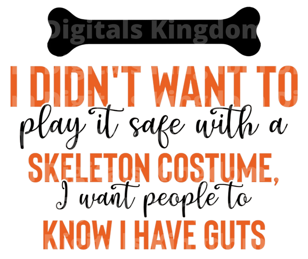 I didn't want to play it safe with a skeleton costume SVG Cut File