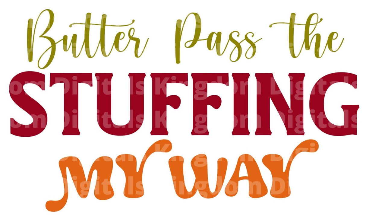 Butter pass the stuffing my way SVG Cut File