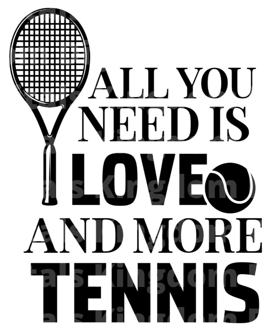 All You Need Is Love & Tennis SVG Cut File