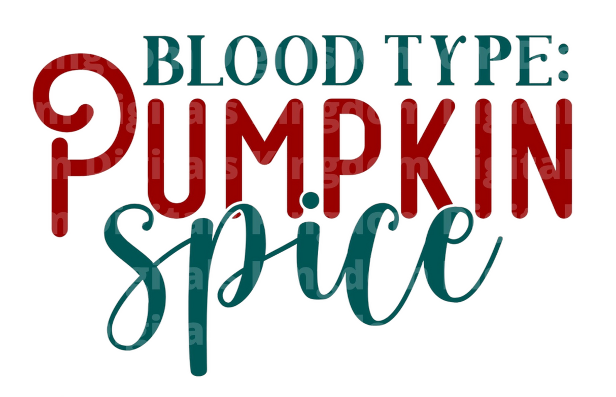 Blood Type: Pumpkin Spice SVG Cut File