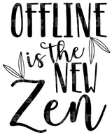 Offline Is The New zen SVG Cut File