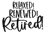 Relaxed Renewed Retired SVG Cut File