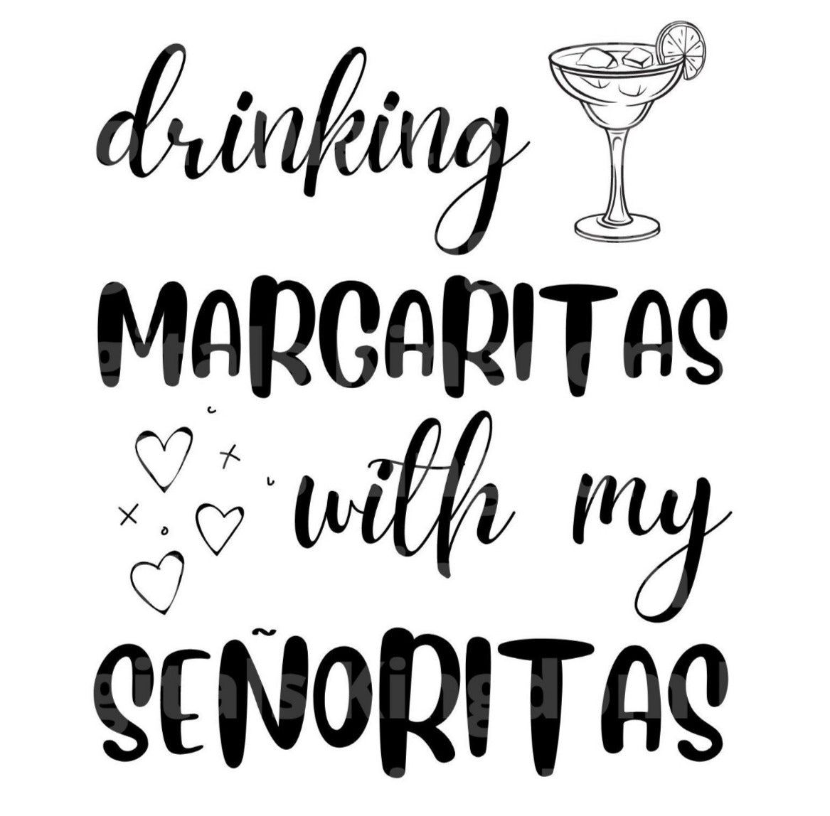 Drinking Margaritas With my Senoritas SVG Cut File